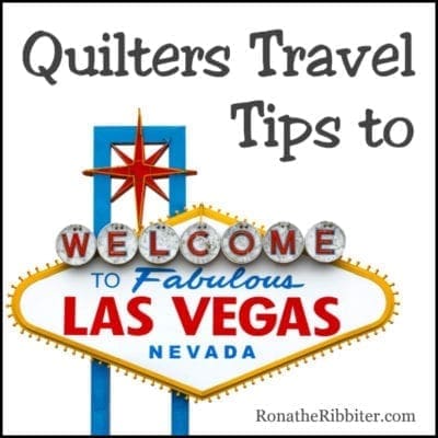 Quilters tips to Las Vegas