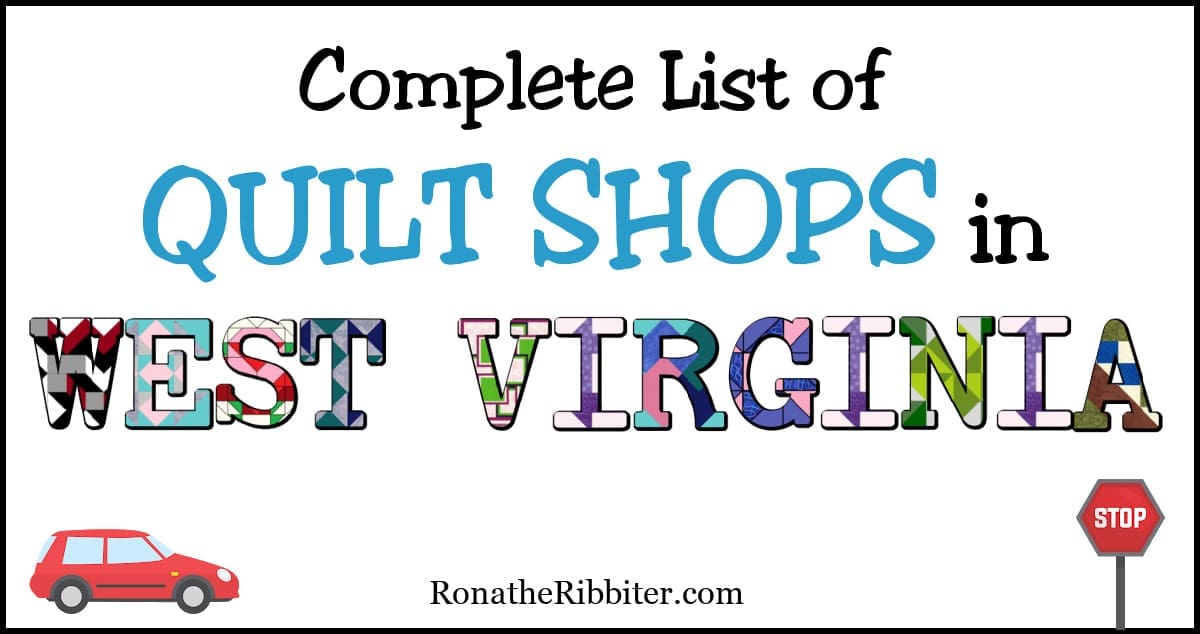 Complete list of 27 Quilt Shops in West Virginia Rona the Ribbiter