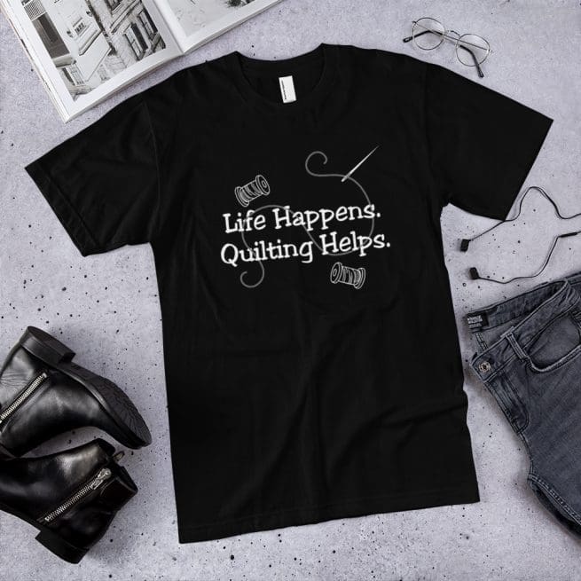 Life Happens, Quilting Helps Quilting T-Shirt Unisex - Image 2