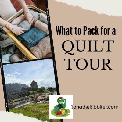 Pack for Quilt Tour | Rona the Ribbiter