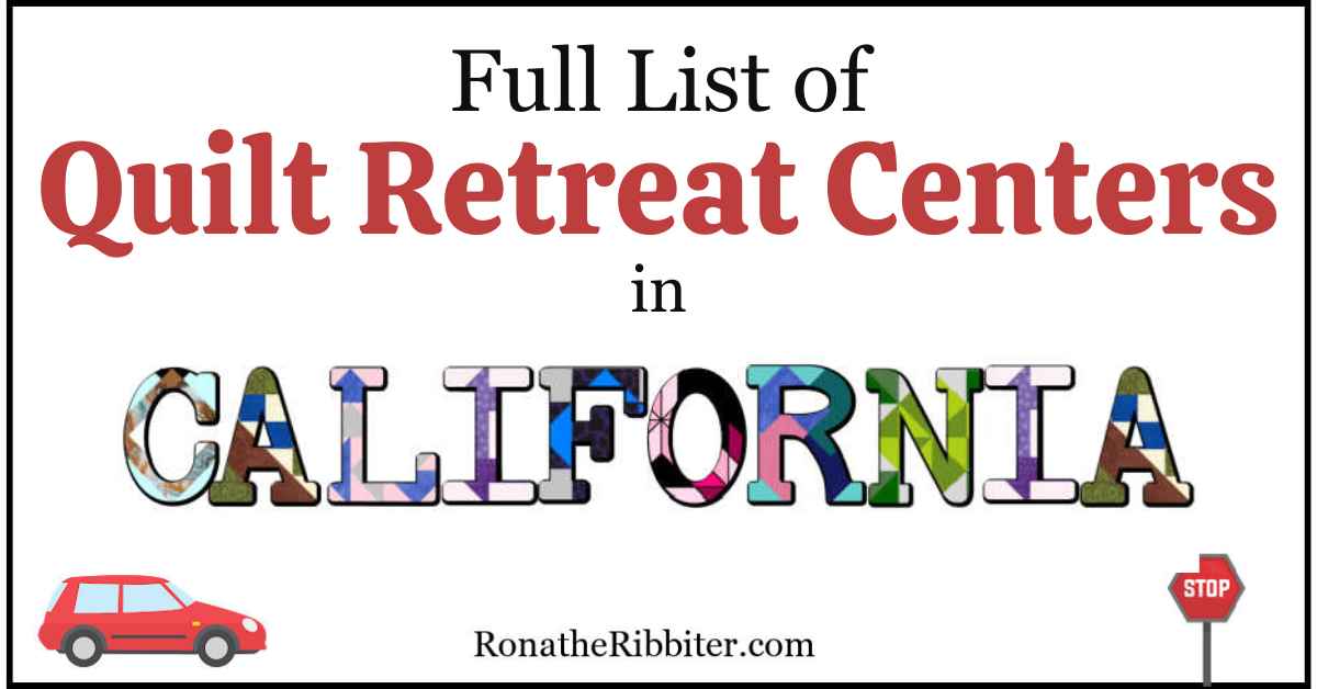 Complete List of 146 Quilt Shops in California Rona the Ribbiter