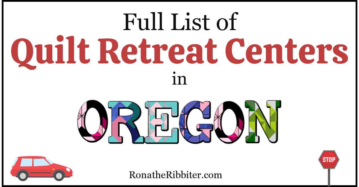 Complete List of 85 Quilt Shops in Oregon Rona the Ribbiter